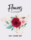 Flowers Coloring Book: Coloring Books For Adults Featuring Beautiful Floral Patterns, Bouquets, Wreaths, Swirls, Decorations, Stress Relievin By Colors And Zone, Sabbuu Editions Cover Image