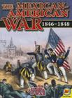 The Mexican-American War: 1846-1848 (America at War (Av2)) By Simon Rose Cover Image
