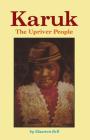 Karuk The Upriver People By Maureen Bell Cover Image