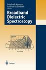 Broadband Dielectric Spectroscopy By Friedrich Kremer (Editor), Andreas Schönhals (Editor) Cover Image
