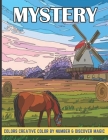Mystery colors creative color by number & discover magic: An Adult Color by Number Mystery Coloring Book with Fun, Easy, and Relaxing. By Jakiya Art Book Cafe Cover Image