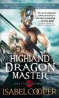 Highland Dragon Master (Dawn of the Highland Dragon) By Isabel Cooper Cover Image