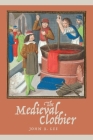 The Medieval Clothier (Working in the Middle Ages #1) Cover Image