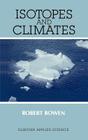 Isotopes and Climates (Clinical Materials) By R. Bowen Cover Image
