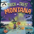 Trick or Treat in Montana: A Halloween Adventure Through Big Sky Country Cover Image