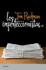 Los Imperfeccionistas = The Imperfectionists By Tom Rachman, Juan Quesada Navidad (Translator) Cover Image