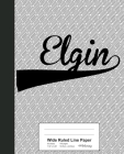 Wide Ruled Line Paper: ELGIN Notebook Cover Image