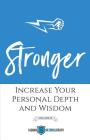 Stronger (Volume 2): Increase Your Personal Depth and Wisdom By Tina Houser (Editor) Cover Image