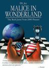 Malice in Wonderland: The Bush Junta from 2000-Present By DL Joy Cover Image