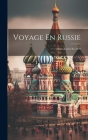 Voyage En Russie: Lettres Écrites En 1829 By Anonymous Cover Image