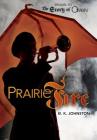 Prairie Fire By E. K. Johnston Cover Image