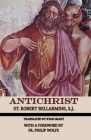 Antichrist By St Robert Bellarmine, Ryan Grant (Translator), Philip Wolfe (Foreword by) Cover Image