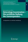 Heterologe Insemination - Die Rechtliche Stellung Des Samenspenders: Lösungsansätze Zur Rechtlichen Handhabung Cover Image