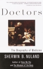 Doctors: The Biography of Medicine By Sherwin B. Nuland Cover Image