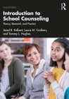 Introduction to School Counseling: Theory, Research, and Practice By Jered B. Kolbert, Laura M. Crothers, Tammy L. Hughes Cover Image