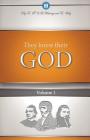 They Knew Their God Volume 1 By Edwin F. Harvey, Lillian G. Harvey, Elizabeth Hey (Other) Cover Image