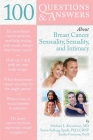 100 Questions & Answers about Breast Cancer Sensuality, Sexuality and Intimacy Cover Image