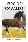 Libro del Cavallo By Edwin Van Der Vaag Cover Image