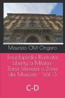Enciclopedia Illustrata Liberty a Milano: Zona Venezia O Zona Dei Musicisti - Vol. 3: C-D By Maurizio Om Ongaro Cover Image