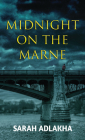 Midnight on the Marne By Sarah Adlakha Cover Image