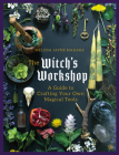 The Witch's Workshop: A Guide to Crafting Your Own Magical Tools By Melissa Madara Cover Image