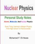 Nuclear Physics: Personal Study Notes: Atomic, Molecular, And Nuclear Physics By Mohamed F. El-Hewie Cover Image
