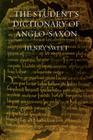The Student's Dictionary of Anglo-Saxon By H. Sweet Cover Image