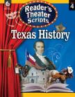 Reader's Theater Scripts: Texas History: Texas History (Building Fluency Through Reader's Theater) Cover Image