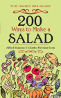 200 Ways to Make a Salad: The Handy 1914 Guide By Alfred Suzanne, Charles Herman Senn Cover Image