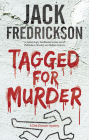 Tagged for Murder (Dek Elstrom Mystery #7) By Jack Fredrickson Cover Image