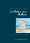 Die Reise nach Holland: Therapeutische Geschichten für Kinder By Claudia J. Schulze, Anke Hartmann Cover Image