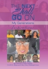 The Next Shall Go On: My Generations By Deborah E. Parks Cover Image