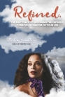 Refined.: The Fast Track to Becoming the Faithful Conscious Creator of Your Life By Alisha Bradley Cover Image