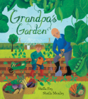 Grandpa's Garden By Stella Fry, Sheila Moxley (Illustrator) Cover Image