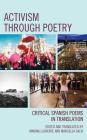 Activism through Poetry: Critical Spanish Poems in Translation By Marina Llorente (Editor), Marcella Salvi (Editor) Cover Image