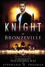 Knight of Bronzeville By Naleighna Kai, Stephanie M. Freeman Cover Image