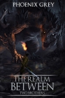 The Realm Between: Two Brothers (Book 2) By El Art (Illustrator), Phoenix Grey Cover Image