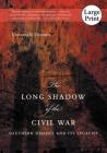 The Long Shadow of the Civil War: Southern Dissent and Its Legacies Cover Image