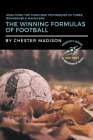 The Winning Formulas of Football: Analyzing the Coaching Techniques of Three Remarkable Managers By Chester Madison Cover Image