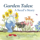 Garden Tales: A Seed's Story Cover Image