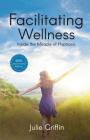 Facilitating Wellness: Inside the Miracle of Hypnosis Cover Image
