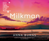 Milkman By Anna Burns, Bríd Brennan (Narrated by) Cover Image