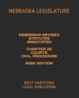 Nebraska Revised Statutes Annotated Chapter 25 Courts Civil Procedure 2020 Edition: West Hartford Legal Publishing Cover Image