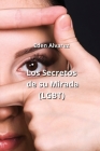 Los Secretos de su Mirada (LGBT) By Eden Alvarez Cover Image
