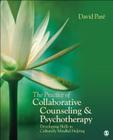 The Practice of Collaborative Counseling & Psychotherapy: Developing Skills in Culturally Mindful Helping By David Pare Cover Image