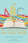 The ABCs of Storytelling for Young Writers By Jessa R. Sexton, K. Mark Hilliard Cover Image