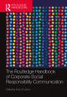 The Routledge Handbook of Corporate Social Responsibility Communication By Amy O'Connor (Editor) Cover Image