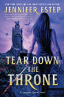 Tear Down the Throne (A Gargoyle Queen Novel #2) By Jennifer Estep Cover Image