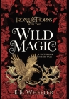 Wild Magic: A Victorian Faerie Tale By E. B. Wheeler Cover Image
