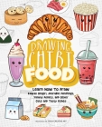 Drawing Chibi Food: Learn How to Draw Kawaii Onigiri, Adorable Dumplings, Yummy Donuts, and Other Cute and Tasty Dishes (How to Draw Books) By Tessa Creative Art (Illustrator) Cover Image